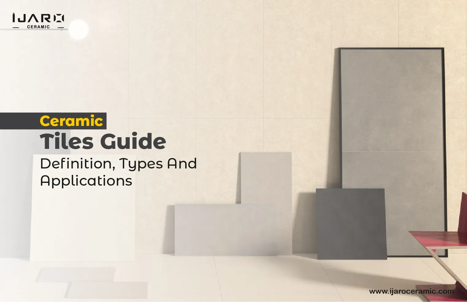Ceramic-Tiles-Guide-Definition-Types-And-Applications Ceramic-Tiles-Guide-Definition-Types-And-Applications